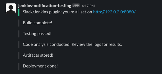 Notifications on the Jenkins pipeline&rsquo;s progress posted to a Slack channel